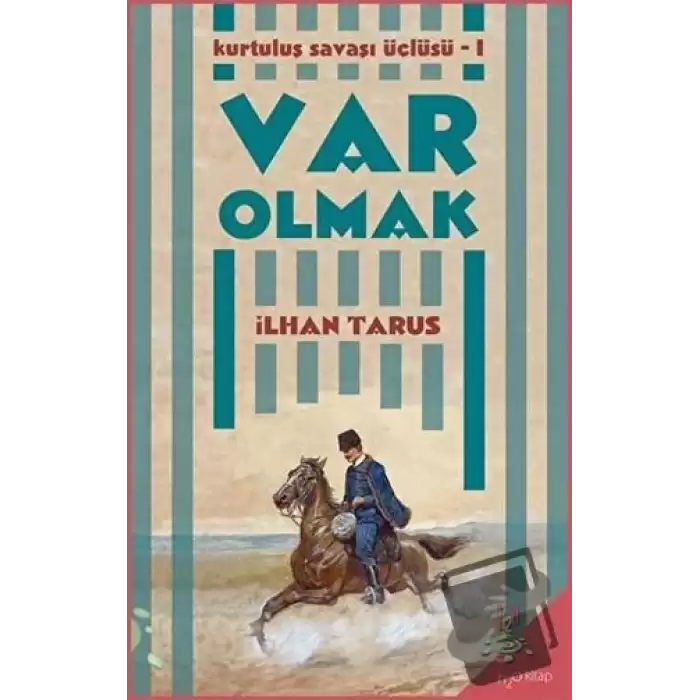 Kurtuluş Savaşı Üçlüsü 1 - Var Olmak