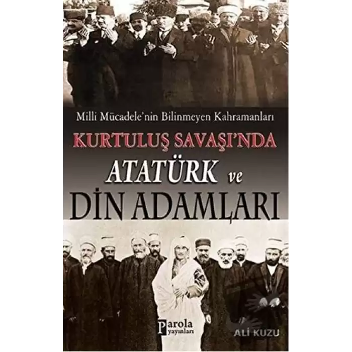 Kurtuluş Savaşında Atatürk ve Din Adamları