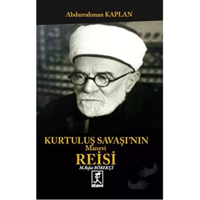 Kurtuluş Savaşının Manevi Reisi Mehmet Rıfat Börekçi