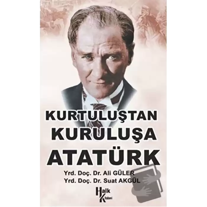 Kurtuluştan Kurtuluşa Atatürk