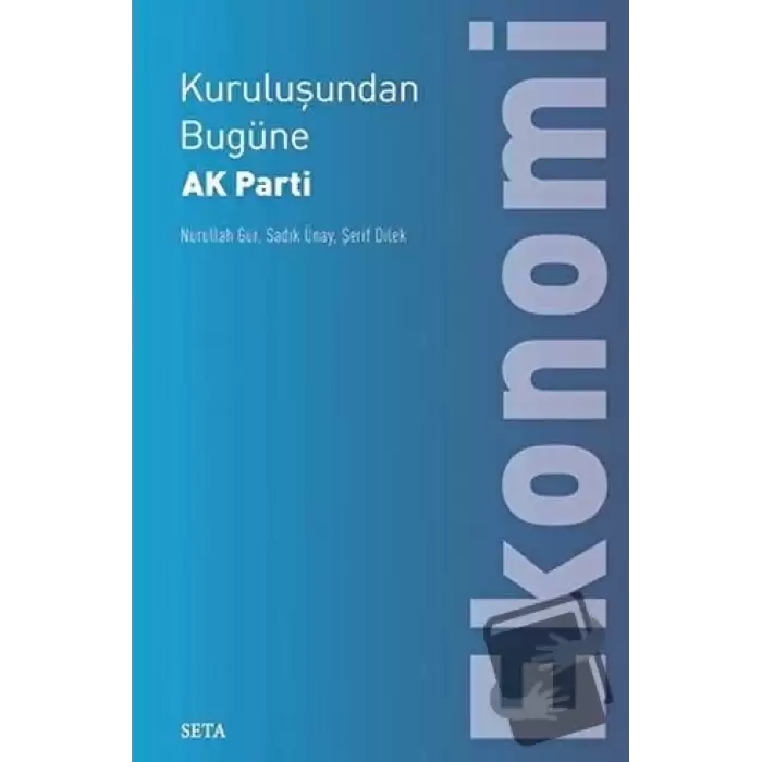 Kuruluşundan Bugüne AK Parti Ekonomi