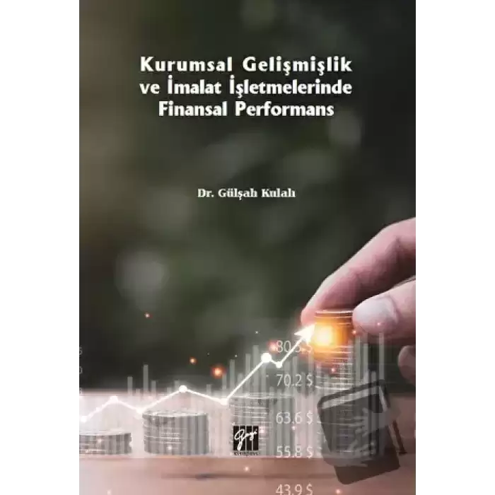 Kurumsal Gelişmişlik ve İmalat İşletmelerinde Finansal Performans