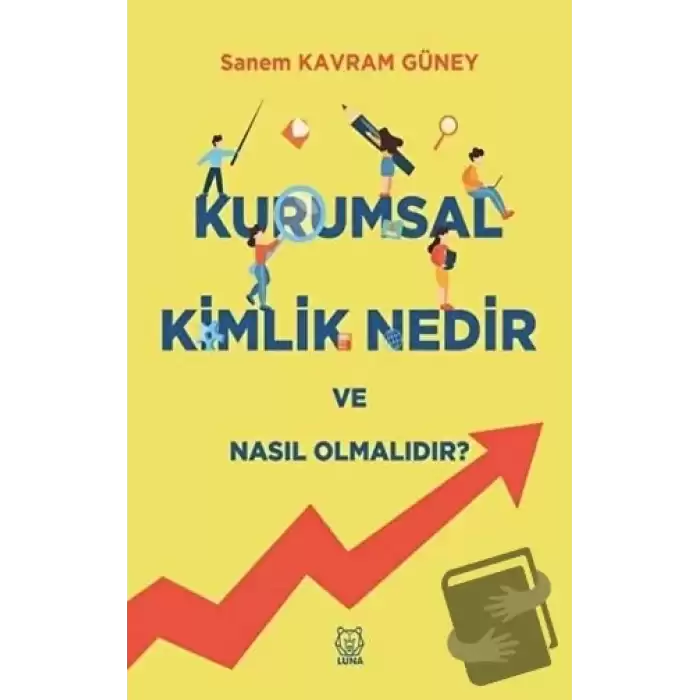 Kurumsal Kimlik Nedir ve Nasıl Olmalıdır?