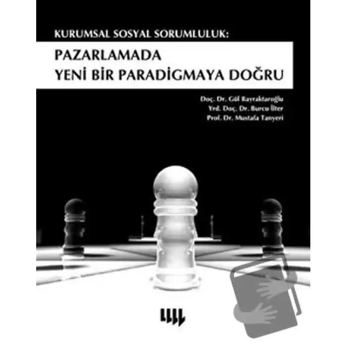 Kurumsal Sosyal Sorumluluk: Pazarlamada Yeni Bir Paradigmaya Doğru