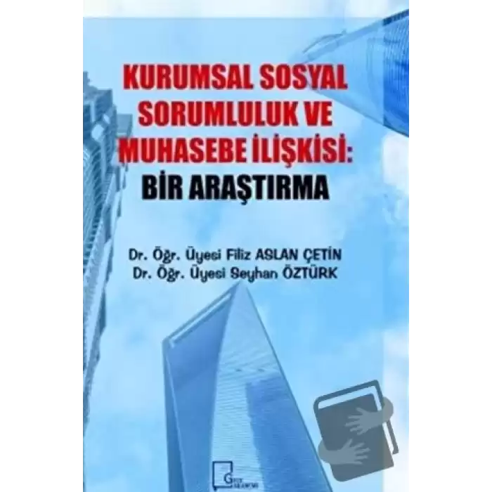 Kurumsal Sosyal Sorumluluk ve Muhasebe İlişkisi: Bir Araştırma