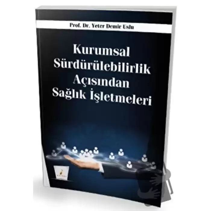 Kurumsal Sürdürülebilirlik Açısından Sağlık İşletmeleri