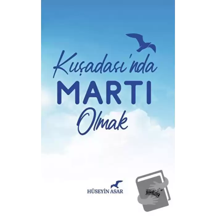 Kuşadasında Martı Olmak