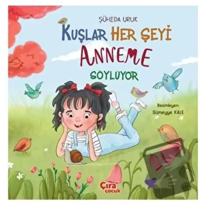 Kuşlar Her Şeyi Anneme Söylüyor