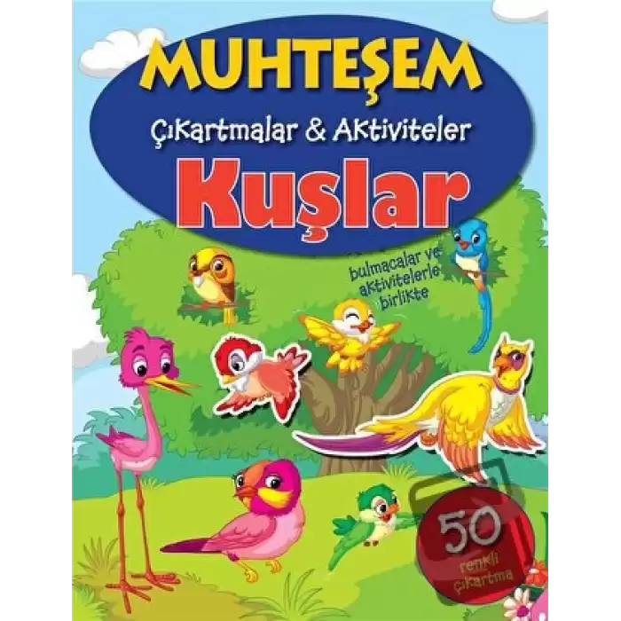 Kuşlar - Muhteşem Çıkartmalar ve Aktiviteler