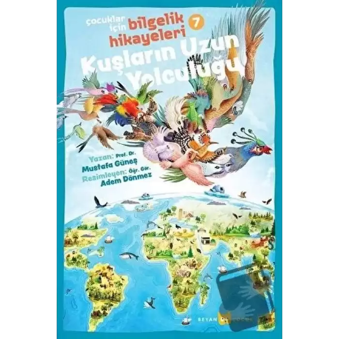 Kuşların Uzun Yolculuğu - Çocuklar İçin Bilgelik Hikayeleri 7