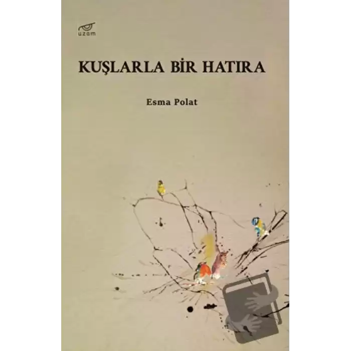 Kuşlarla Bir Hatıra