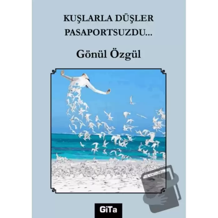 Kuşlarla Düşler Pasaportsuzdu…