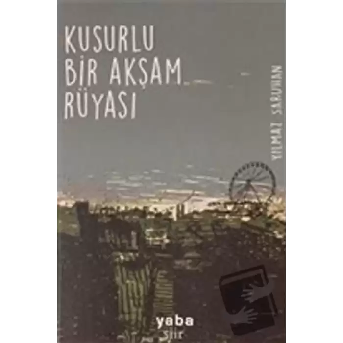 Kusurlu Bir Akşam Rüyası