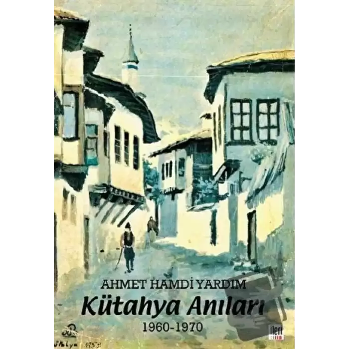 Kütahya Anıları 1960-1970