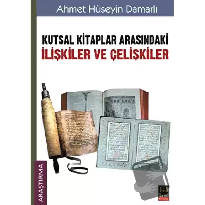 Kutsal Kitaplar Arasındaki İlişkiler ve Çelişkiler