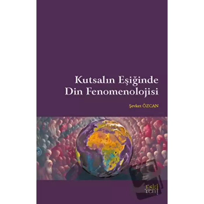 Kutsalın Eşiğinde Din Fenomenolojisi