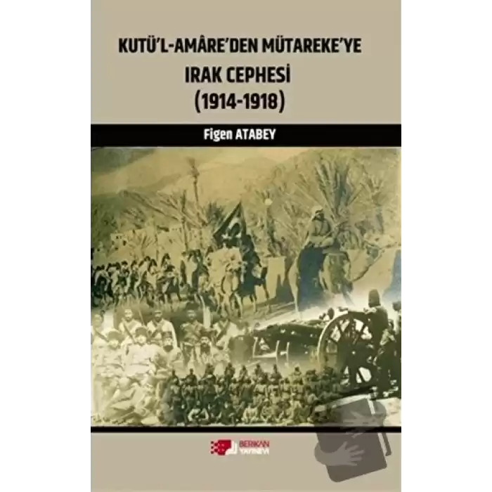 Kutül-Amareden Mütarekeye Irak Cephesi