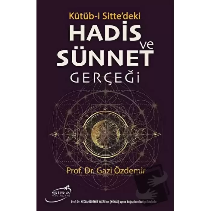 Kütüb-i Sittedeki Hadis ve Sünnet Gerçeği (Ciltli)