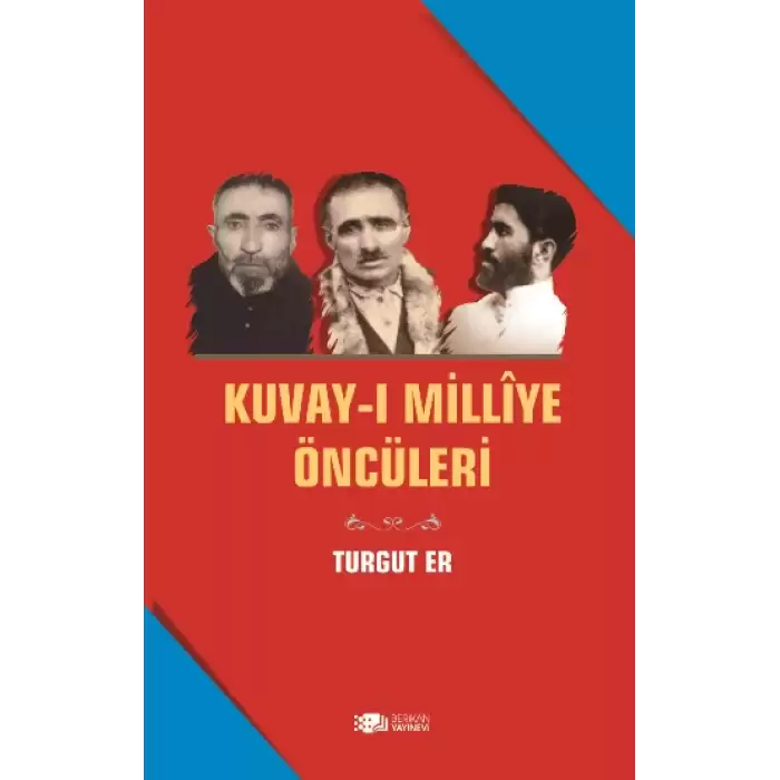 Kuvay-i Milliye Öncüleri