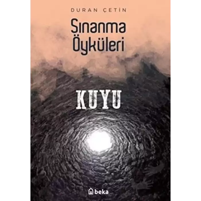 Kuyu - Sınanma Öyküleri