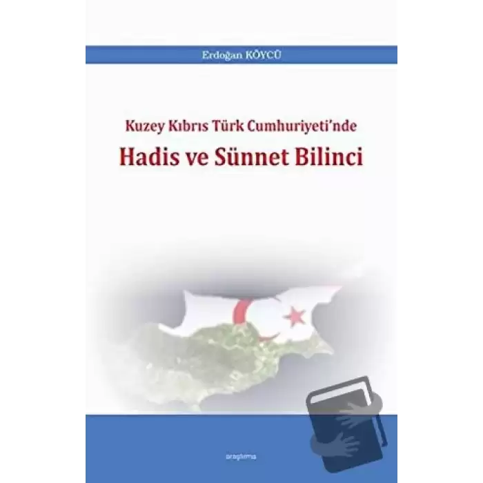 Kuzey Kıbrıs Türk Cumhuriyetinde Hadis ve Sünnet Bilinci