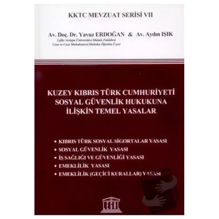 Kuzey Kıbrıs Türk Cumhuriyeti Sosyal Güvenlik Hukukuna İlişkin Temel Yasalar