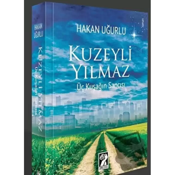 Kuzeyli Yılmaz - Üç Kuşağın Sancısı