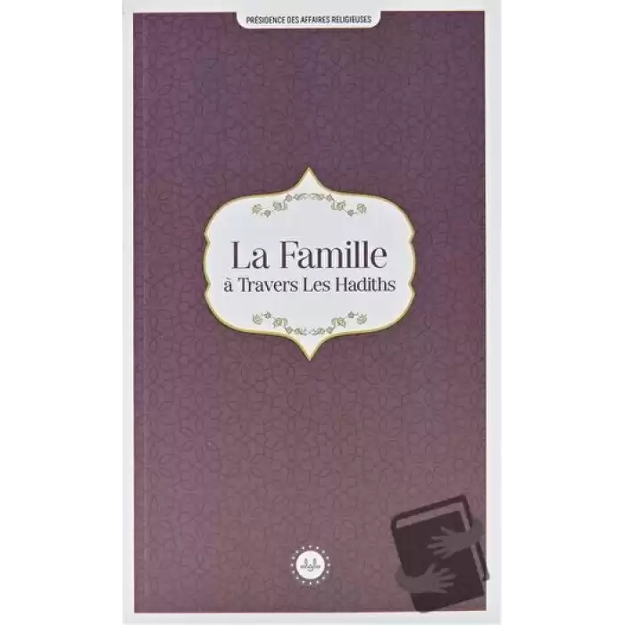 La Famille a Travers Les Hadiths (Hadislerle Aile) Fransızca