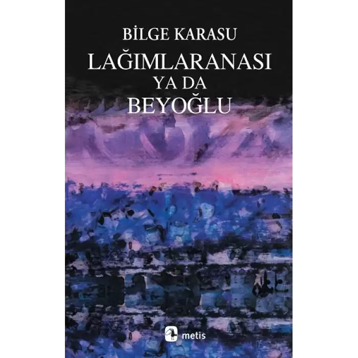 Lağımlaranası ya da Beyoğlu