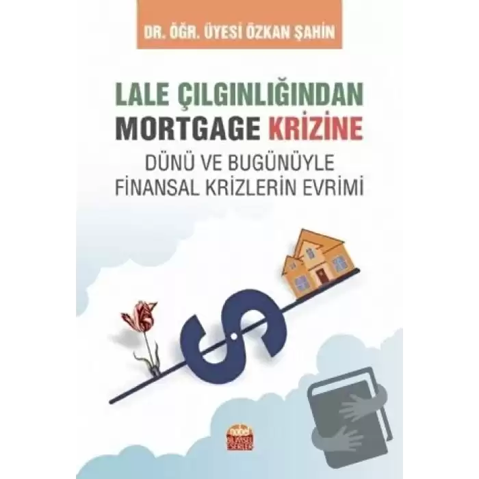 Lale Çılgınlığından Mortgage Krizine