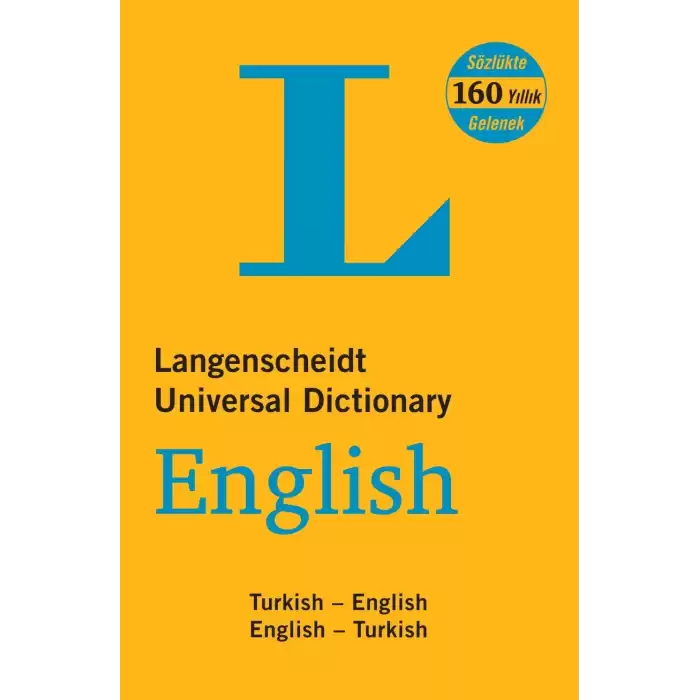 Langenscheidt’s Universal Dictionary English - Turkish / Turkish - English New and Revised Edition