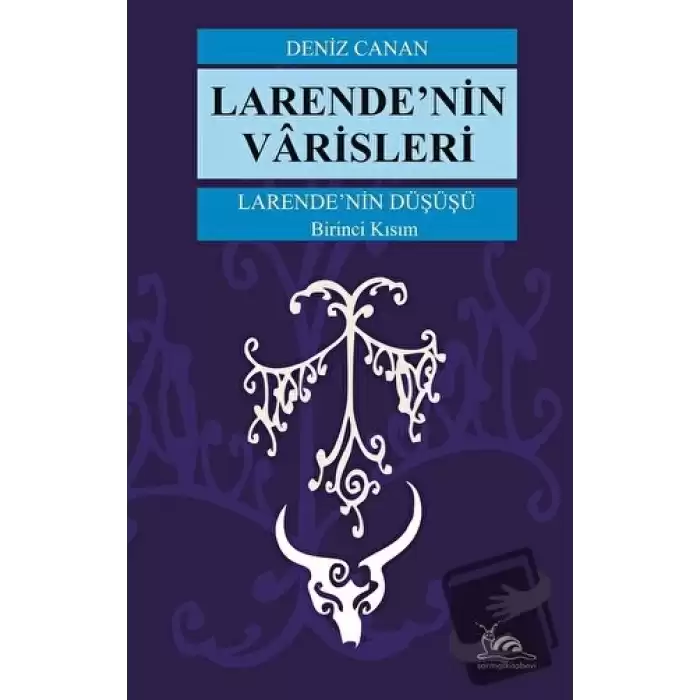 Larende’nin Düşüşü Larende’nin Varisleri Kısım -1