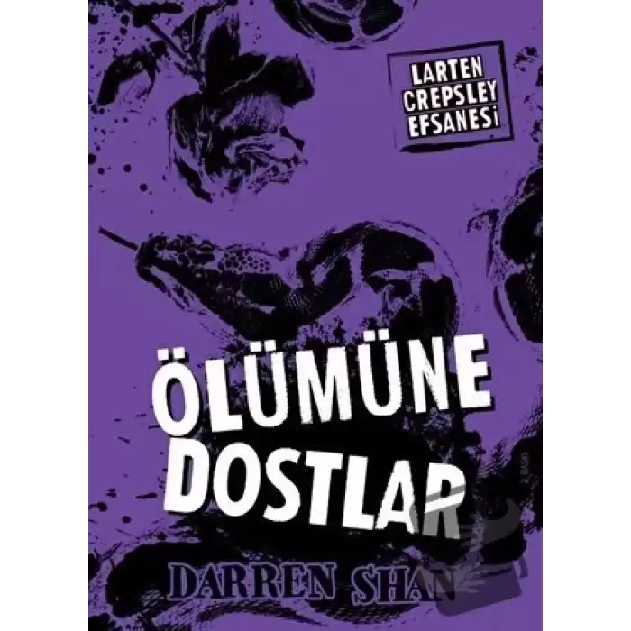 Larten Crepsley Efsanesi 4. Kitap -  Ölümüne Dostlar