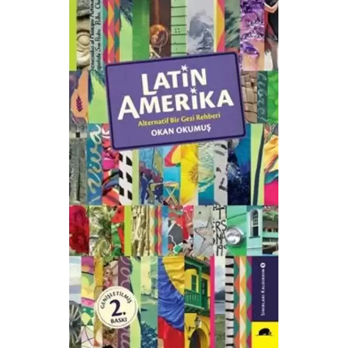 Latin Amerika - Alternatif Bir Gezi Rehberi