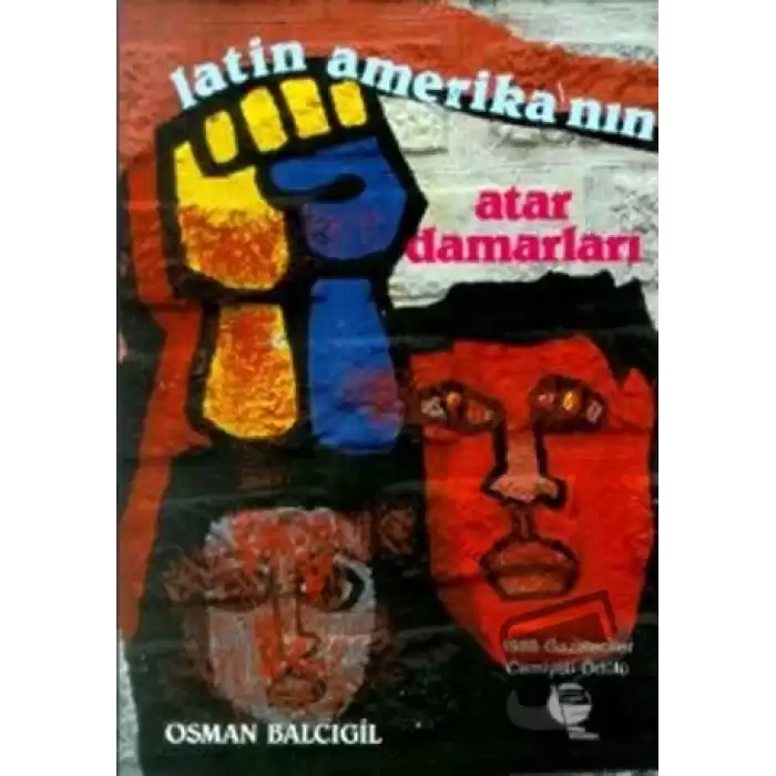 Latin Amerika’nın Atar Damarları