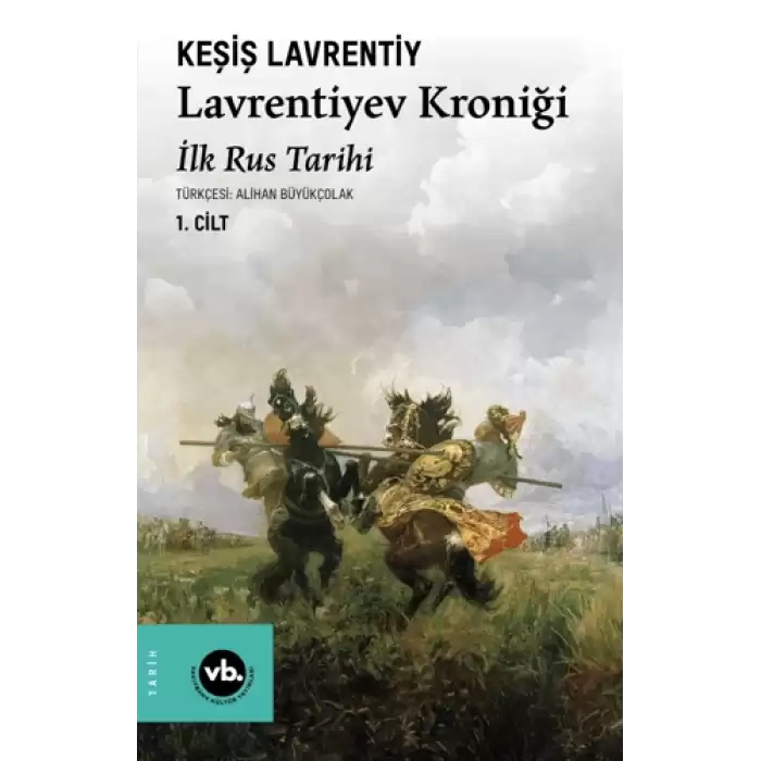 Lavrentiyev Kroniği - İlk Rus Tarihi