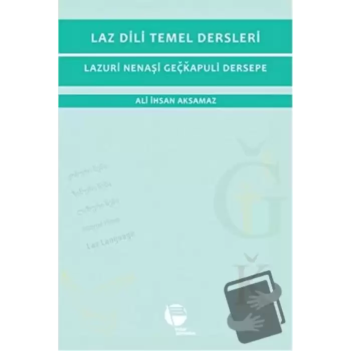 Laz Dili Temel Dersleri - Lazuri Nenaşi Geçkapuli Dersepe