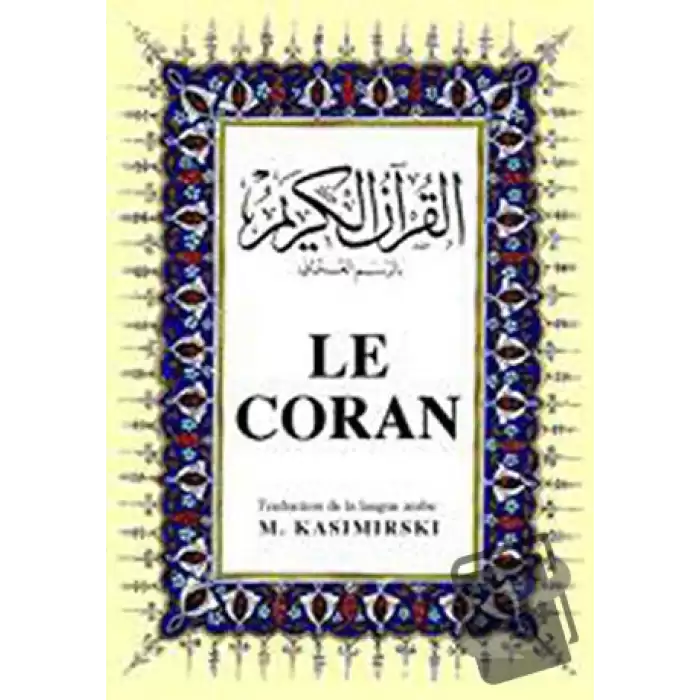 Le Coran (Fransızca Kuran-ı Kerim ve Tercümesi, Ciltli, İpek Şamua Kağıt, Orta Boy)