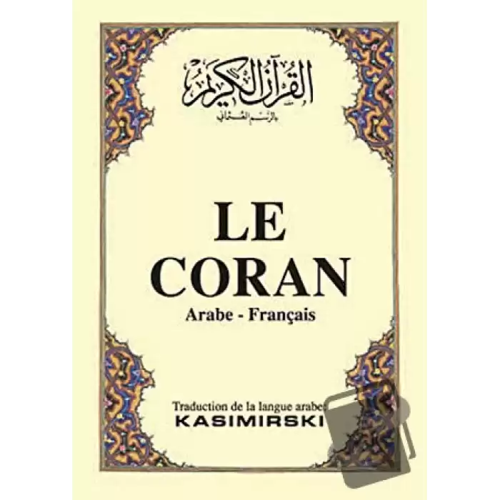 Le Coran (Fransızca Kuran-ı Kerim ve Tercümesi, Karton Kapak) (Ciltli)