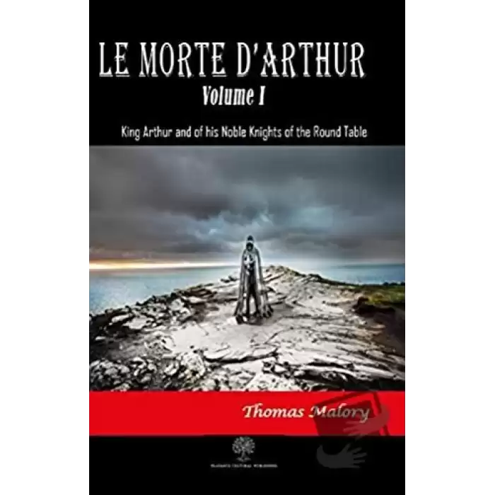 Le Morte DArthur - Volume 1