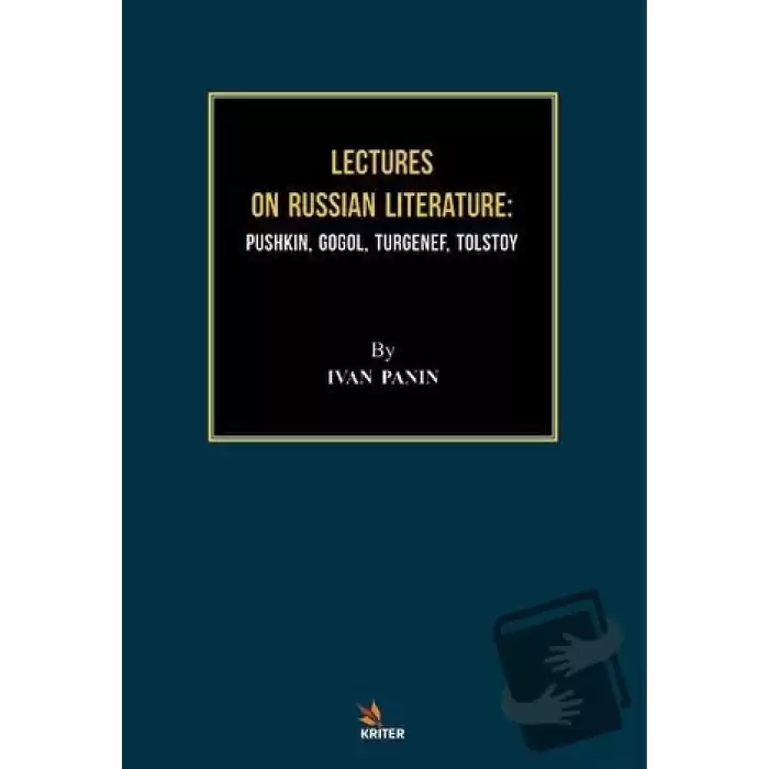 Lectures On Russian Literature: Pushkin, Gogol, Turgenef, Tolstoy