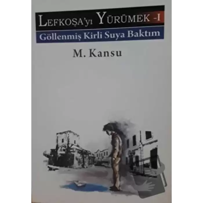 Lefkoşayı Yürümek - I