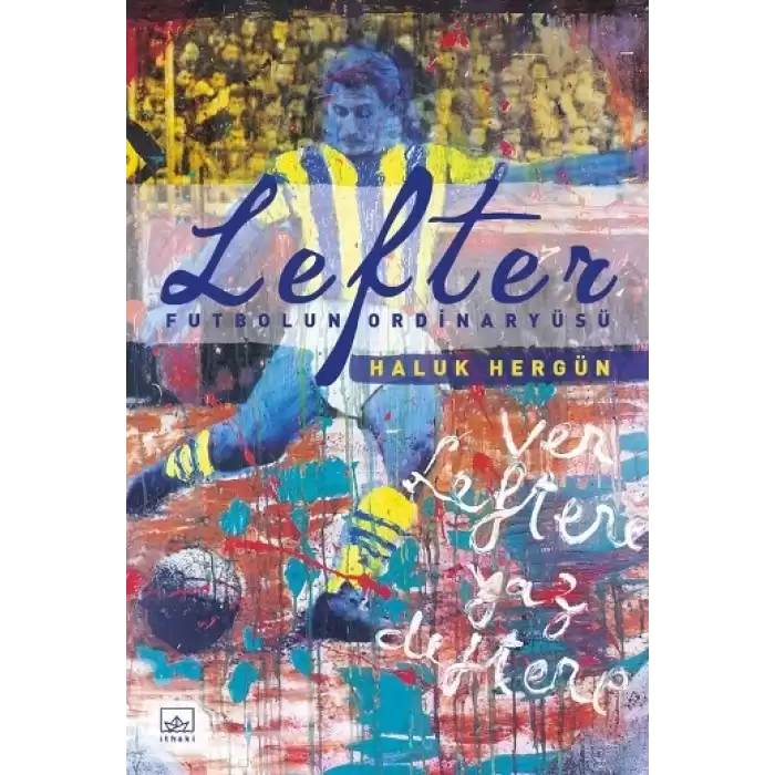 Lefter: Futbolun Ordinaryüsü