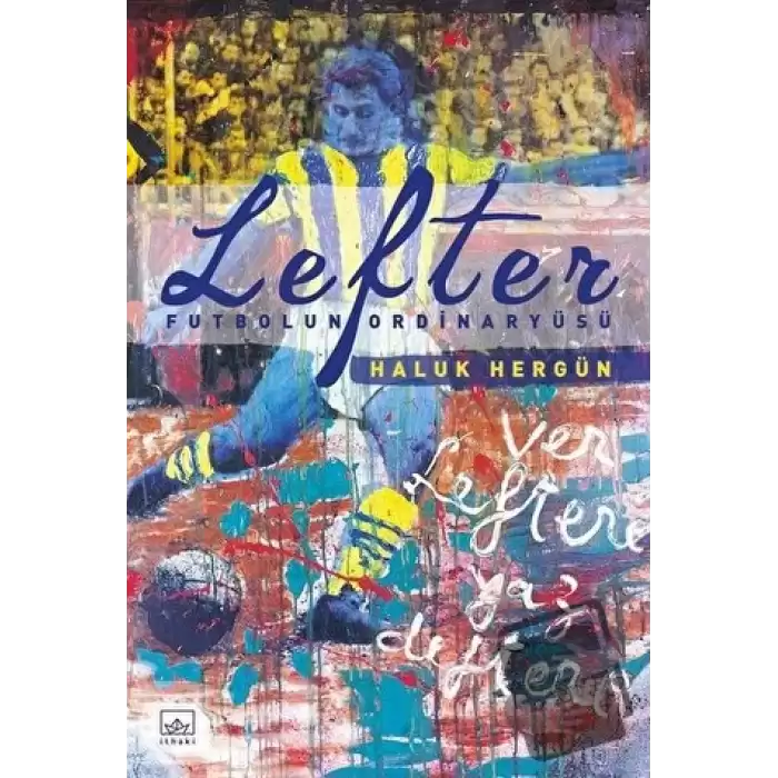 Lefter - Futbolun Ordinaryüsü (Ciltli)