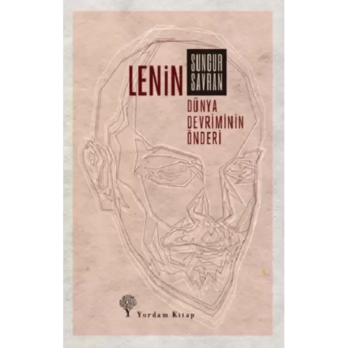 Lenin : Dünya Devriminin Önderi