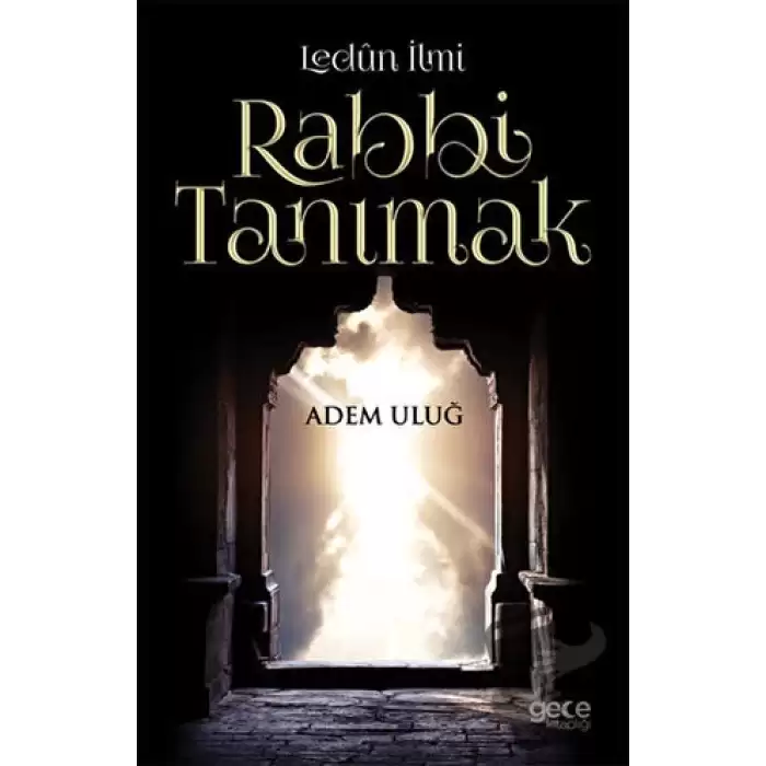 Lenün İlmi Rabbi Tanımak