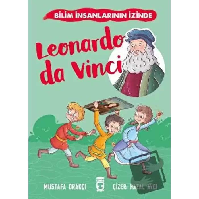 Leonardo Da Vinci - Bilim İnsanlarının İzinde