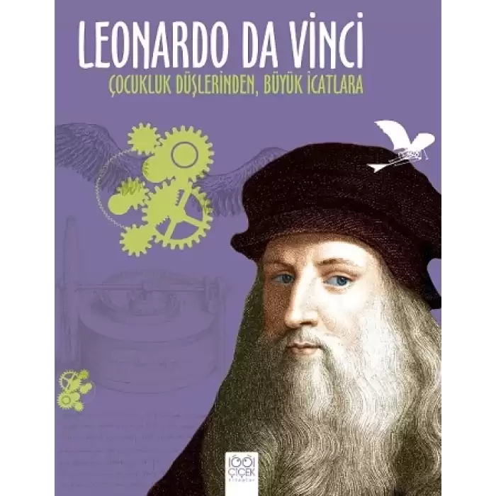 Leonardo Da Vinci: Çocukluk Düşlerinden, Büyük İcatlara