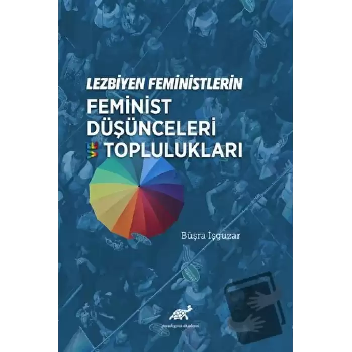 Lezbiyen Feministlerin Feminist Düşünceleri ve Toplulukları