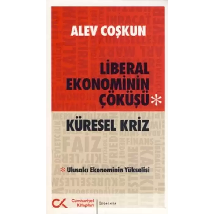 Liberal Ekonominin Çöküşü - Küresel Kriz